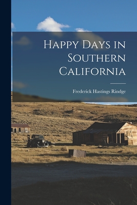 Happy Days in Southern California - Frederick Hastings Rindge