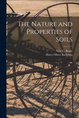 The Nature and Properties of Soils - Harry Oliver Buckman