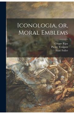 Coperta cărții 'Iconologia, or, Moral Emblems - Cesare Ripa'