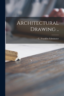 Architectural Drawing .. - C. Franklin (clothier Fran Edminster