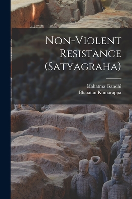 Coperta cărții 'Non-violent Resistance (Satyagraha) - Mahatma 1869-1948 Gandhi'