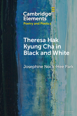 Theresa Hak Kyung Cha in Black and White - Josephine Nock-hee Park