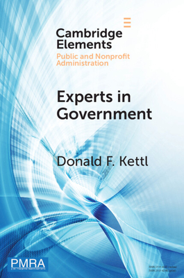 Coperta cărții 'Experts in Government: The Deep State from Caligula to Trump and Beyond - Donald F. Kettl'
