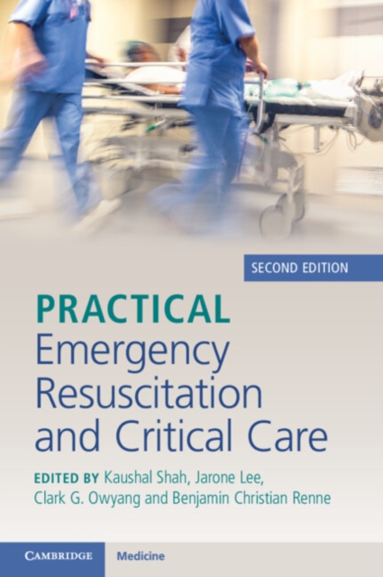 Practical Emergency Resuscitation and Critical Care - Kaushal Shah