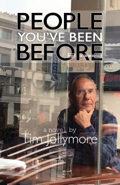 Coperta cărții 'People You've Been Before - Tim Jollymore'