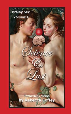 Coperta cărții 'Science and Lust - Rebecca Coffey'