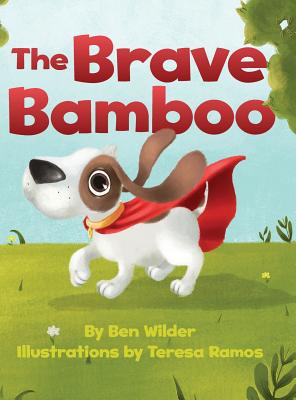 The Brave Bamboo - Ben Wilder