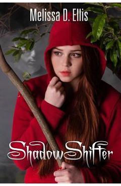 Coperta cărții 'ShadowShifter: Book One - Melissa D. Ellis'