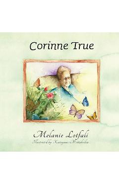 Coperta cărții 'Corinne True - Melanie Lotfali'