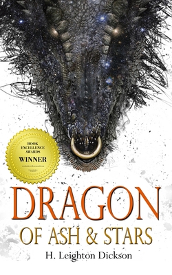 Dragon of Ash & Stars: The Autobiography of a Night Dragon - H. Leighton Dickson