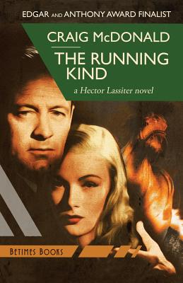The Running Kind: A Hector Lassiter novel - Craig Mcdonald