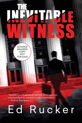 The Inevitable Witness - Ed Rucker