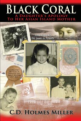 Black Coral- A Daughter's Apology to Her Asian Island Mother - C. D. Holmes-miller