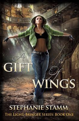 A Gift of Wings - Stephanie Stamm