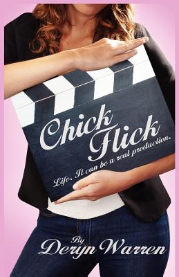 Coperta cărții 'Chick Flick - Deryn Warren'