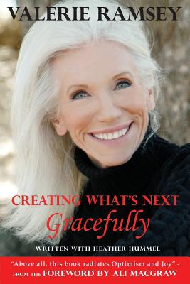 Creating What's Next: Gracefully - Valerie Ramsey