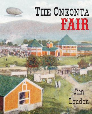 The Oneonta Fair - Jim Loudon