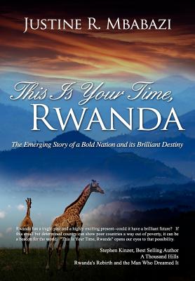 This is Your Time, Rwanda - Justine R. Mbabazi