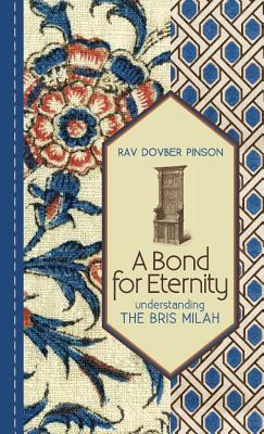 Coperta cărții 'A Bond for Eternity: Understanding the Bris Milah - Dovber Pinson'