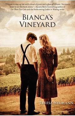 Coperta cărții 'Bianca's Vineyard - Teresa M. Neumann'