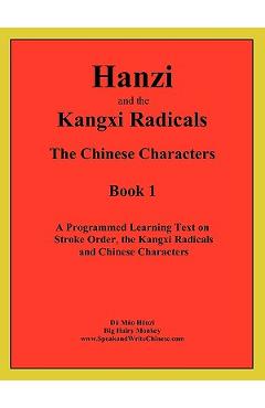 Coperta cărții 'Hanzi and the Kangxi Radicals - Dà Máo Hóuzi'