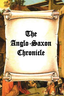 The Anglo-Saxon Chronicle - James Ingram