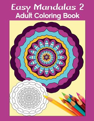 Easy Mandalas 2: Adult Coloring Book - Marg Ruttan
