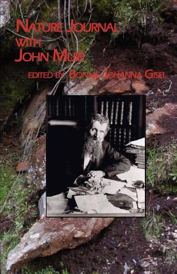 Nature Journal with John Muir - Bonnie Johanna Gisel
