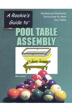 Coperta cărții 'Pool Table Assembly: Detailed and Illustrated Instructions for Most Pool Tables - Mose Duane'