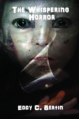 Coperta cărții 'The Whispering Horror - Eddy C. Bertin'