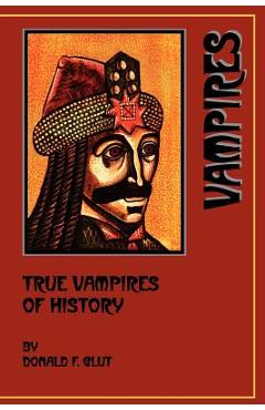 Coperta cărții 'True Vampires of History - Donald F. Glut'