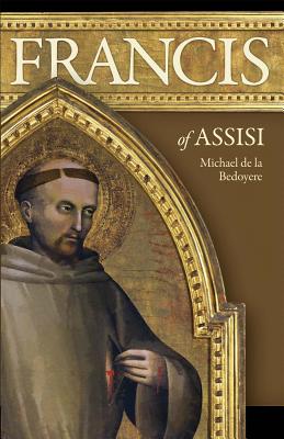 Francis of Assisi - Michael De La Bedoyere