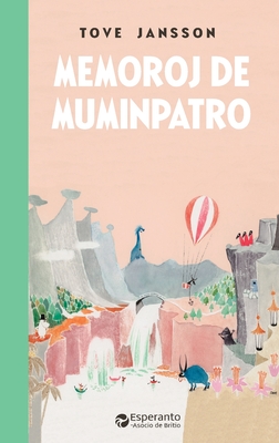 Memoroj de Muminpatro - Tove Jansson