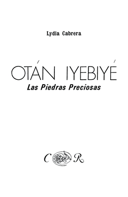 Otán Iyebiyé. Las Piedras Preciosas, - Lydia Cabrera