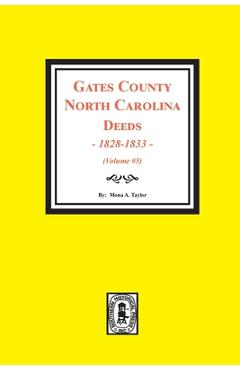 Coperta cărții 'Gates County, North Carolina Deeds, 1828-1833. (Volume #5) - Mona A. Taylor'