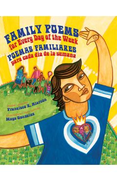 Coperta cărții 'Family Poems for Every Day of the Week: Poemas Familiares Para Cada Dia de la Semana - Francisco X. Alarcón'