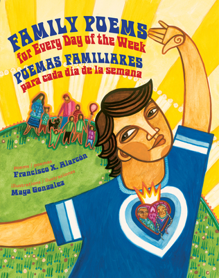 Coperta cărții 'Family Poems for Every Day of the Week: Poemas Familiares Para Cada Dia de la Semana - Francisco X. Alarcón'