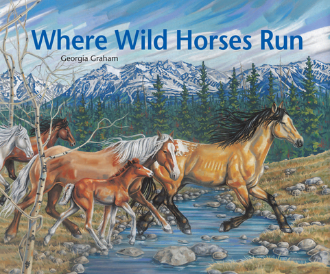 Coperta cărții 'Where Wild Horses Run - Georgia Graham'