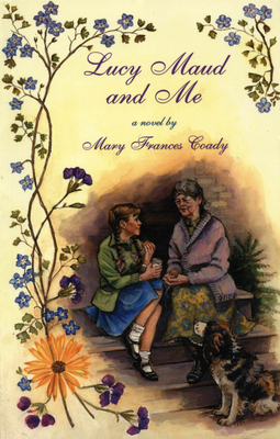 Lucy Maud and Me - Mary Frances Coady