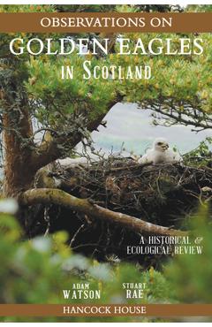 Coperta cărții 'Observations of Golden Eagles in Scotland: A Historical & Ecological Review - Adam Watson'