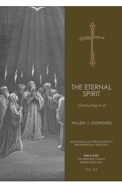 Coperta cărții 'The Eternal Spirit: God Living In Us - Willem J. Ouweneel'