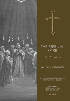 Coperta cărții 'The Eternal Spirit: God Living In Us - Willem J. Ouweneel'