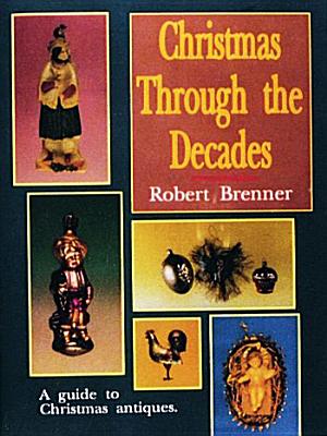 Christmas Through the Decades - Robert Brenner