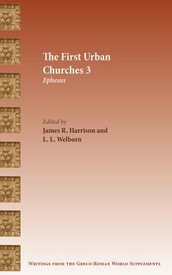 The First Urban Churches 3: Ephesus - James R. Harrison