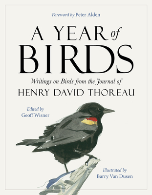 A Year of Birds: Writings on Birds from the Journal of Henry David Thoreau - Geoff Wisner