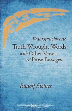 Coperta cărții 'Truth-Wrought-Words - Rudolf Steiner'