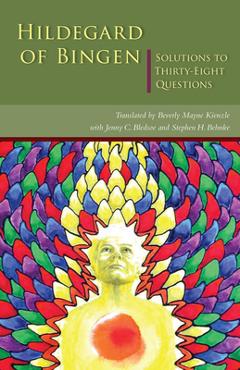 Solutions to Thirty-Eight Questions: Volume 253 - Hildegard Of Bingen