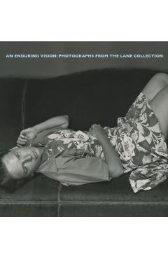 Poza produsului An Enduring Vision: Photographs from the Lane Collection - Lyle Rexer