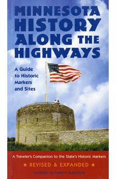 Coperta cărții 'Minnesota History Along the Highways: A Guide to Historic Markers and Sites - Sarah P. Rubinstein'