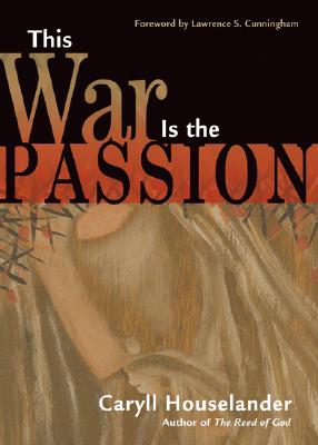 This War Is the Passion - Caryll Houselander